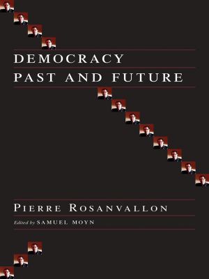 [Columbia Studies in Political Thought / Political History 01] • Democracy Past and Future